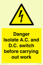 WE10063: DANGER Isolate A.C. and D.C. switch before carrying out work
