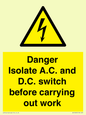 WE10063: DANGER Isolate A.C. and D.C. switch before carrying out work