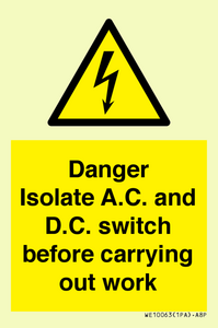 WE10063: DANGER Isolate A.C. and D.C. switch before carrying out work