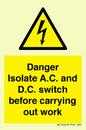 WE10063: DANGER Isolate A.C. and D.C. switch before carrying out work