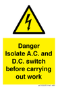WE10063: DANGER Isolate A.C. and D.C. switch before carrying out work
