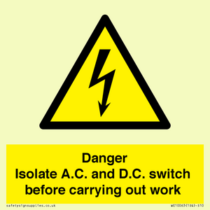WE10063: DANGER Isolate A.C. and D.C. switch before carrying out work