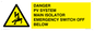 WE10248: DANGER PV SYSTEM MAIN ISOLATOR EMERGENCY SWITCH OFF BELOW