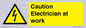 WE10704: Caution Electrician at work