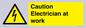 WE10704: Caution Electrician at work