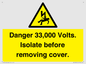 WE12404: Danger 33,000 Volts. Isolate before removing cover.