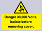 WE12404: Danger 33,000 Volts. Isolate before removing cover.