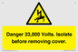 WE12404: Danger 33,000 Volts. Isolate before removing cover.