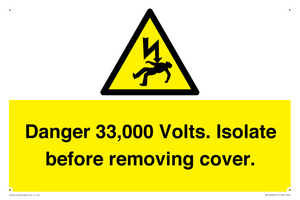 WE12404: Danger 33,000 Volts. Isolate before removing cover.