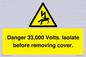WE12404: Danger 33,000 Volts. Isolate before removing cover.