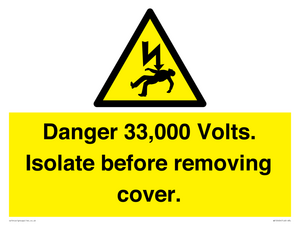 WE12404: Danger 33,000 Volts. Isolate before removing cover.