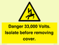 WE12404: Danger 33,000 Volts. Isolate before removing cover.