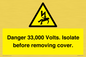 WE12404: Danger 33,000 Volts. Isolate before removing cover.