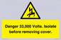 WE12404: Danger 33,000 Volts. Isolate before removing cover.