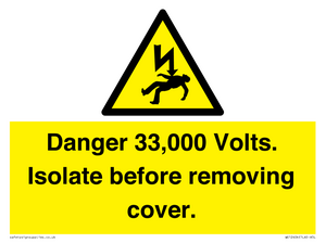 WE12404: Danger 33,000 Volts. Isolate before removing cover.