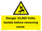 WE12404: Danger 33,000 Volts. Isolate before removing cover.