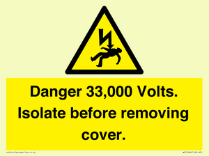 WE12404: Danger 33,000 Volts. Isolate before removing cover.