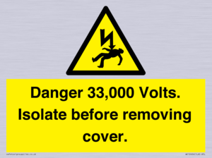WE12404: Danger 33,000 Volts. Isolate before removing cover.