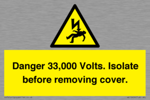 WE12404: Danger 33,000 Volts. Isolate before removing cover.
