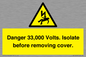 WE12404: Danger 33,000 Volts. Isolate before removing cover.