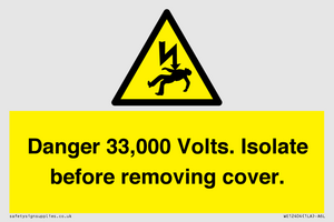 WE12404: Danger 33,000 Volts. Isolate before removing cover.