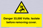 WE12404: Danger 33,000 Volts. Isolate before removing cover.