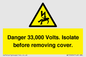 WE12404: Danger 33,000 Volts. Isolate before removing cover.