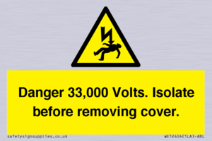 WE12404: Danger 33,000 Volts. Isolate before removing cover.