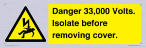 WE12404: Danger 33,000 Volts. Isolate before removing cover.