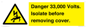 WE12404: Danger 33,000 Volts. Isolate before removing cover.