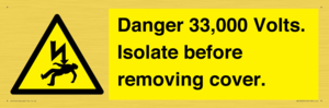 WE12404: Danger 33,000 Volts. Isolate before removing cover.