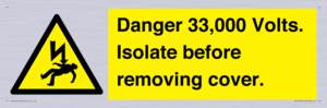 WE12404: Danger 33,000 Volts. Isolate before removing cover.
