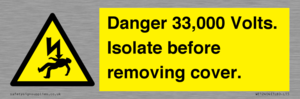 WE12404: Danger 33,000 Volts. Isolate before removing cover.