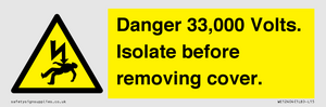 WE12404: Danger 33,000 Volts. Isolate before removing cover.
