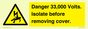 WE12404: Danger 33,000 Volts. Isolate before removing cover.