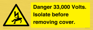 WE12404: Danger 33,000 Volts. Isolate before removing cover.