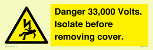WE12404: Danger 33,000 Volts. Isolate before removing cover.