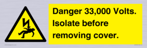 WE12404: Danger 33,000 Volts. Isolate before removing cover.