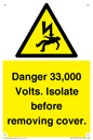 WE12404: Danger 33,000 Volts. Isolate before removing cover.