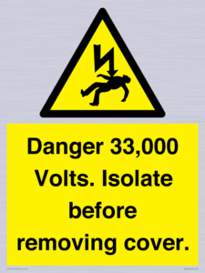 WE12404: Danger 33,000 Volts. Isolate before removing cover.