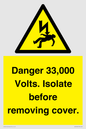 WE12404: Danger 33,000 Volts. Isolate before removing cover.