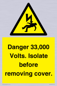 WE12404: Danger 33,000 Volts. Isolate before removing cover.