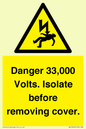 WE12404: Danger 33,000 Volts. Isolate before removing cover.