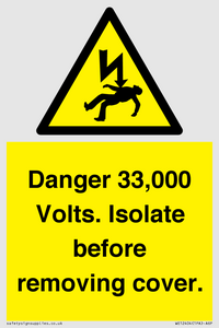 WE12404: Danger 33,000 Volts. Isolate before removing cover.