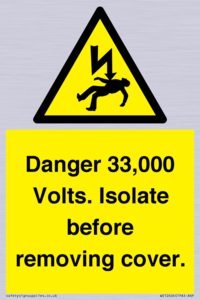 WE12404: Danger 33,000 Volts. Isolate before removing cover.