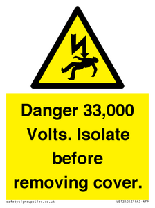 WE12404: Danger 33,000 Volts. Isolate before removing cover.