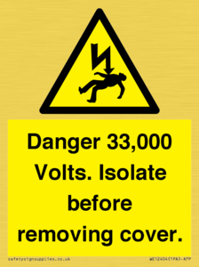 WE12404: Danger 33,000 Volts. Isolate before removing cover.