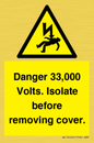 WE12404: Danger 33,000 Volts. Isolate before removing cover.