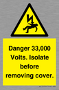 WE12404: Danger 33,000 Volts. Isolate before removing cover.