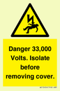 WE12404: Danger 33,000 Volts. Isolate before removing cover.